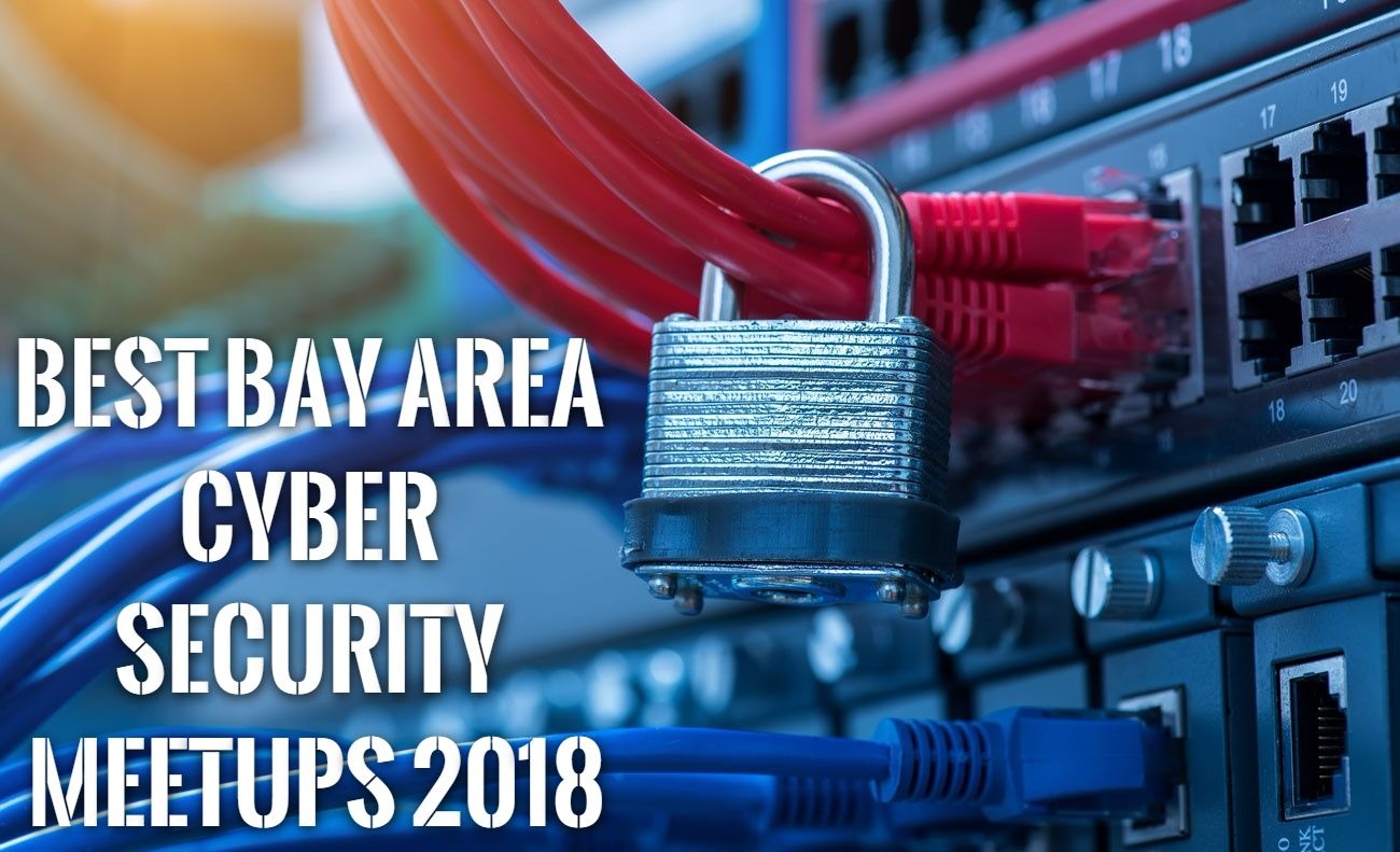 Bay Area Cyber Security Meetups 2018