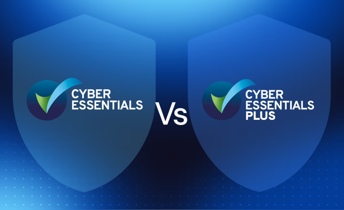 Cyber Essentials vs Cyber Essentials Plus: Which Certification Does Your UK Business Actually Need?